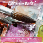 Watercolor Made Easy: Step-by-Step for Beginners
